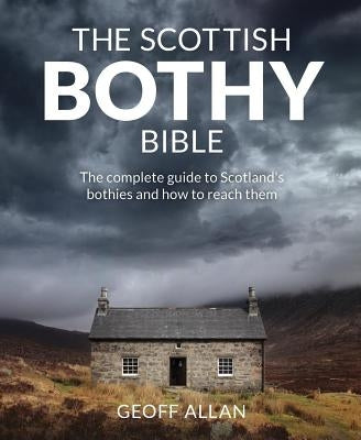 The Scottish Bothy Bible Paperback Wild Things Publishing