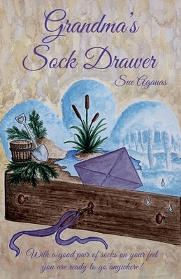 Grandma's Sock Drawer Paperback Why Not Now Childrens Books LLC