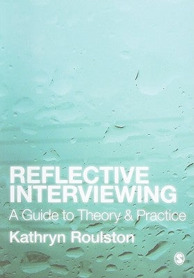 Reflective Interviewing Paperback Sage Publishing Ltd