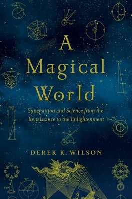 A Magical World by Wilson, Derek K.