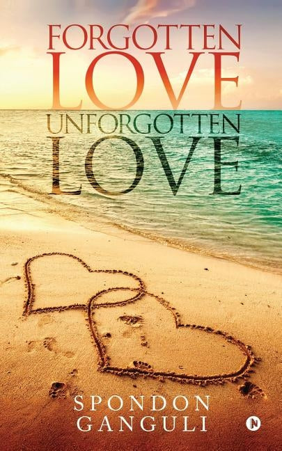 Forgotten Love/Unforgotten Love Paperback Notion Press