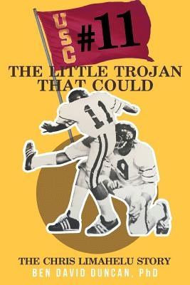 #11 The Little Trojan That Could: The Chris Limahelu story by Duncan, Ben David