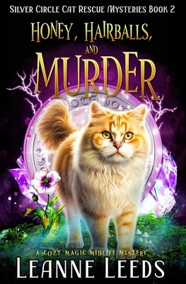 Honey, Hairballs, and Murder: A Cozy Magic Midlife Mystery Paperback Badchen Publishing