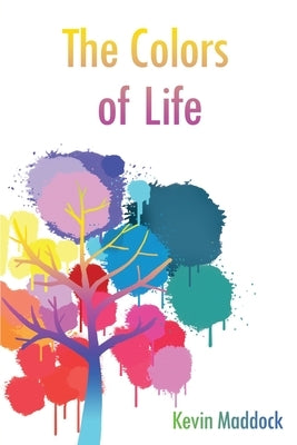 The Colors of Life Paperback Dorrance Publishing Co.
