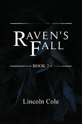 Raven's Fall by Cole, Lincoln