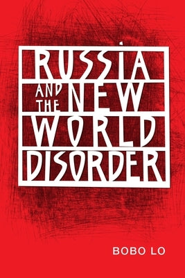 Russia and the New World Disorder Paperback Brookings Institution Press