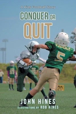 Conquer or Quit: A Kids Football Story Paperback Fulton Books