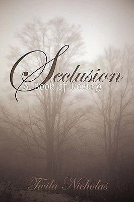 Seclusion: A Book of Poetry Paperback Trafford Publishing