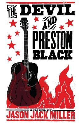 The Devil and Preston Black by Miller, Jason Jack