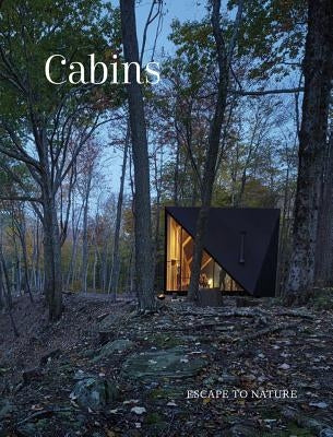 Cabins: Escape to Nature by Images