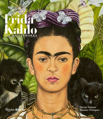 Frida Kahlo: The Masterworks by Velásquez, Roxana