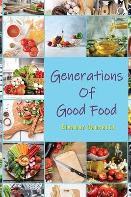 Generations Of Good Food Paperback Readersmagnet LLC