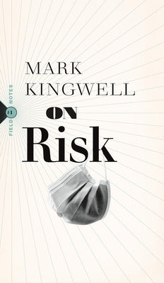 On Risk by Kingwell, Mark