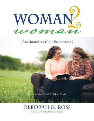 Woman2woman by Ross and Contributing Writers, Deborah G