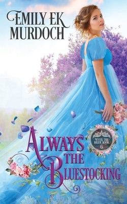 Always the Bluestocking Paperback Dragonblade Publishing, Inc.