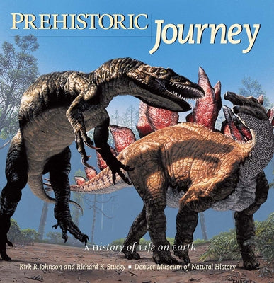 Prehistoric Journey: A History of Life on Earth Paperback Chicago Review Press - Fulcrum