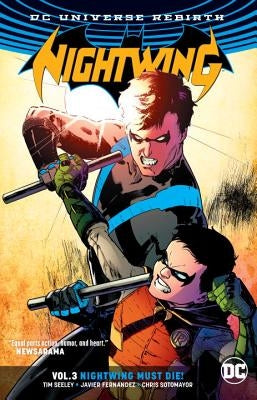 Nightwing Vol. 3: Nightwing Must Die (Rebirth) by Seeley, Tim