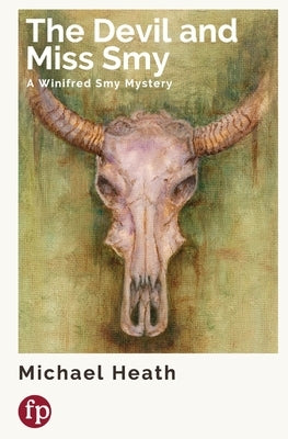 The Devil and Miss Smy: A Winifred Smy Mystery Paperback Fara Press