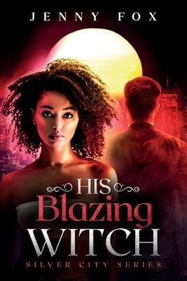 His Blazing Witch Paperback Jenny Fox