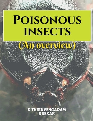Poisonous insects - An overview Paperback Notion Press