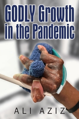 GODLY Growth In The Pandemic Paperback Outskirts Press