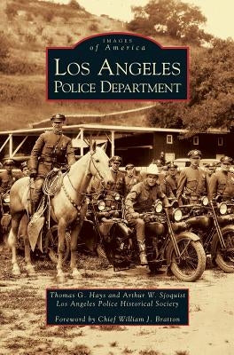 Los Angeles Police Department by Hays, Thomas G.