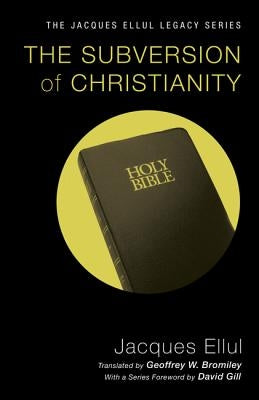 The Subversion of Christianity Paperback Wipf & Stock Publishers