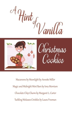A Hint of Vanilla by The Wild Rose Press Authors