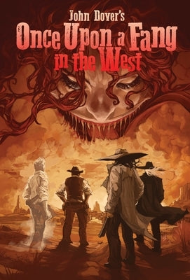 Once Upon a Fang in the West by Dover, John