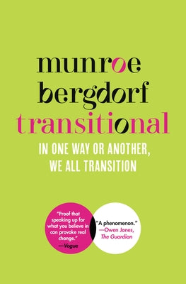 Transitional: In One Way or Another, We All Transition by Bergdorf, Munroe