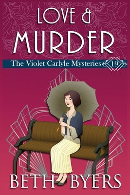 Love & Murder: A Violet Carlyle Historical Mystery Paperback Independently Published