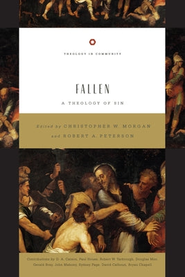 Fallen: A Theology of Sinvolume 5 by Morgan, Christopher W.