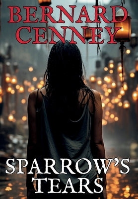 Sparrow's Tears by Cenney, Bernard