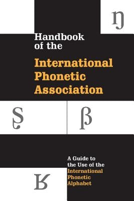 Paperback of the Handbook of the International Phonetic Association by Cambridge University Press, featuring the book cover with text and logo.