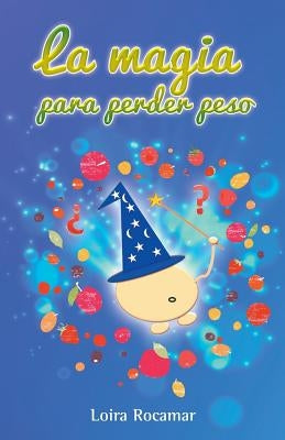 La magia para perder peso by Rocamar, Loira