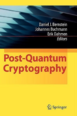 Post-Quantum Cryptography by Bernstein, Daniel J.