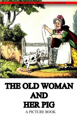 The Old Woman And Her Pig by Griffith, Grant and