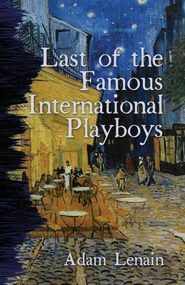 Last of the Famous International Playboys Paperback Christmas Lake Press