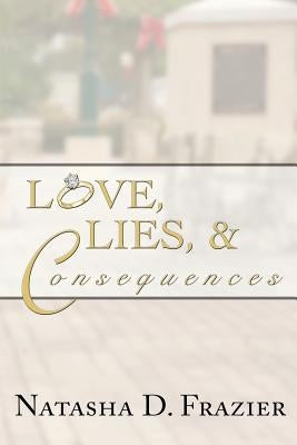 Love, Lies & Consequences Paperback Encouraging Works