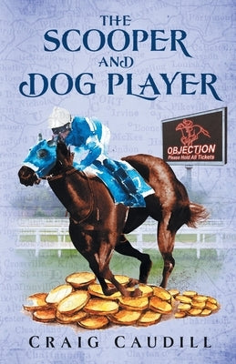 The Scooper and Dog Player Paperback Craig Caudill