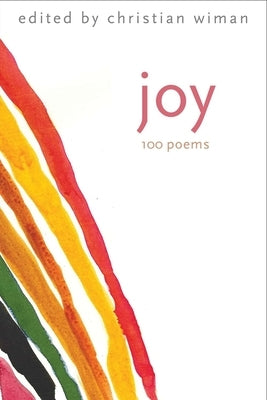 Joy: 100 Poems by Wiman, Christian