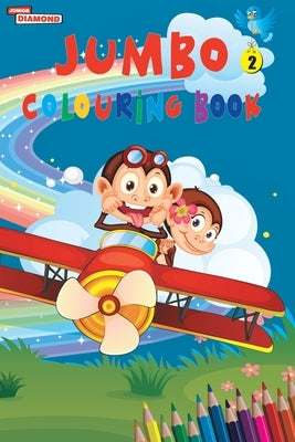 Jumbo Colouring Book 2 for 4 to 8 years old Kids Best Gift to Children for Drawing, Coloring and Painting Paperback Diamond Books