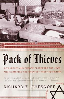 Pack of Thieves by Chesnoff, Richard Z.