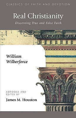 Real Christianity: Discerning True and False Faith Paperback Regent College Publishing