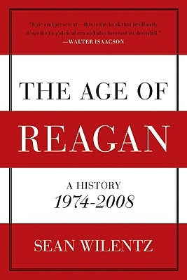 The Age of Reagan: A History, 1974-2008 Paperback Harper Perennial