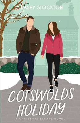 Cotswolds Holiday: A Sweet Romance by Stockton, Kasey