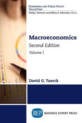 Macroeconomics, Second Edition, Volume I Paperback Business Expert Press