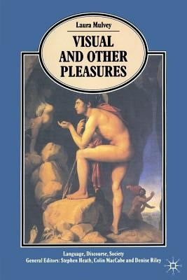 Visual and Other Pleasures by Mulvey, Laura