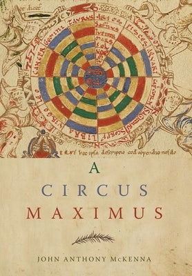 A Circus Maximus by McKenna, John Anthony