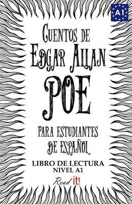 Cuentos de Edgar Allan Poe para estudiantes de español. Nivel A1: Tales from Edgar Allan Poe. Reading Book For Spanish learners. Level A1. by Bravo, J. a.